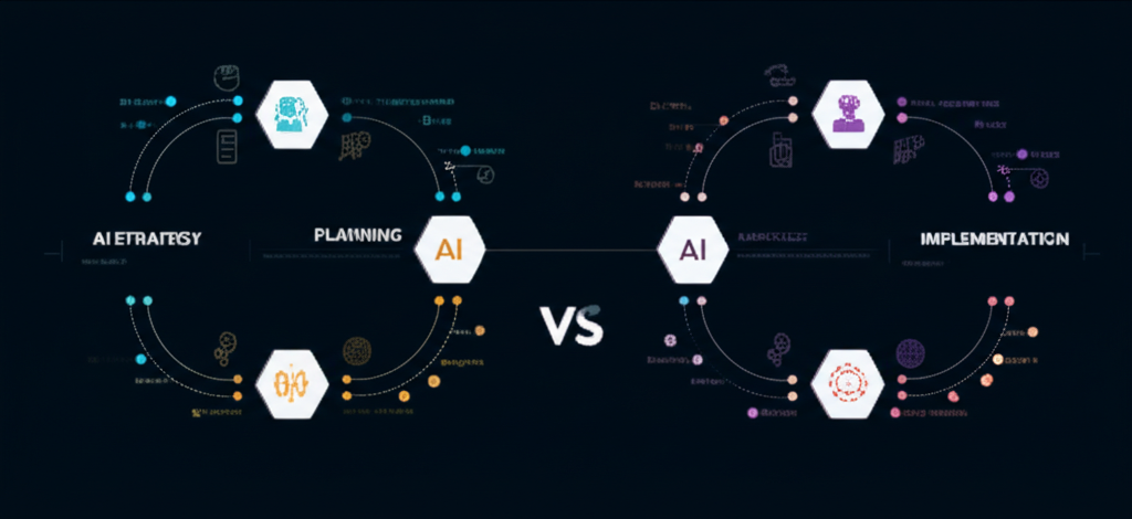AI Strategy vs AI Implementation: Why Most Enterprises Get It Wrong